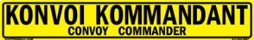 Bilingual German/English Convoy Commander Sign, Aluminum HIP Reflective 0.080, 50x8 German/English Bilingual Convoy Commander Sign, Reflective Alum HIP 0.080 - 50x8
