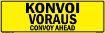 German/English Bilingual Convoy Follows Sign, Reflective Alum HIP 0.080 - 50x8