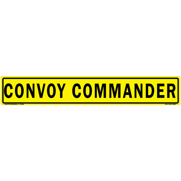 US Military Convoy Sign, Convoy Commander, Alum HIP 0.08 - 50" X 8" P/N: 102C2ARF10808X50