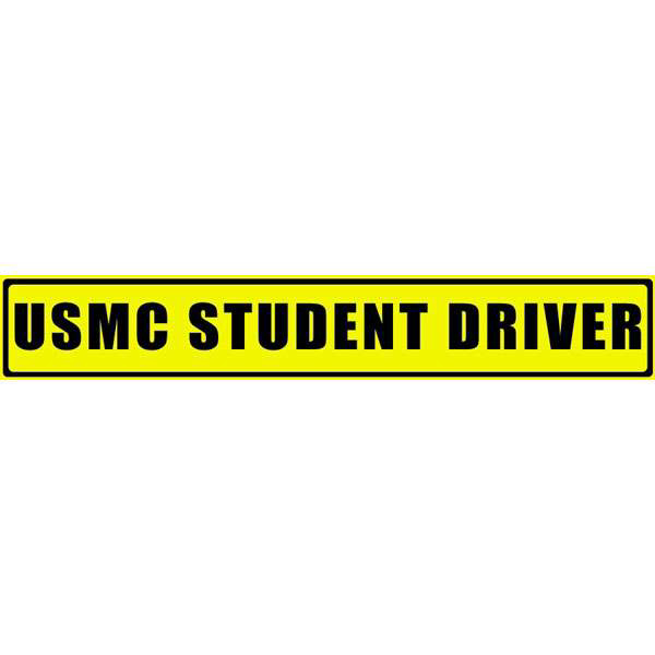 US Military Convoy Sign, USMC Student Driver, Alum HIP 0.08 - 50" X 8" P/N: 106O4ARF10808X50