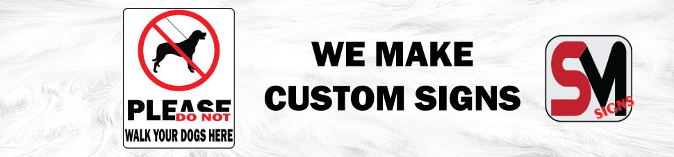 We Make Custom Signs