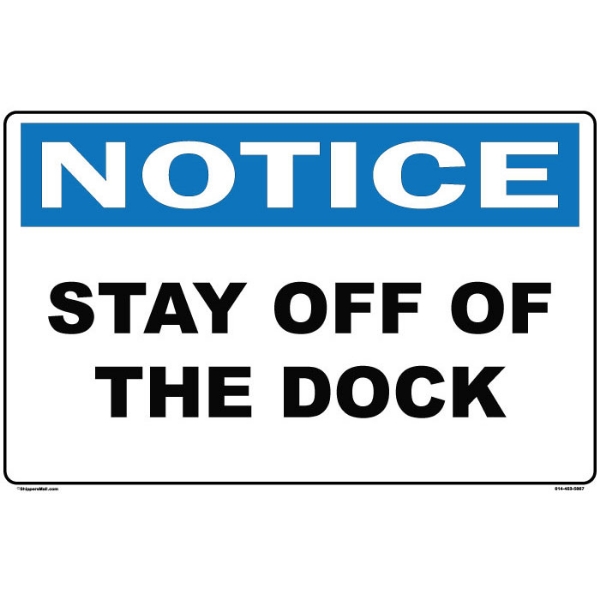 NOTICE - STAY OFF OF DOCK Loading Dock Sign
