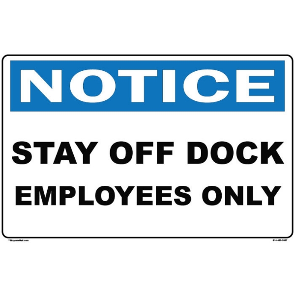 Notice - "Stay Off Dock, Employees Only" Loading Dock Sign 23" x 15" 