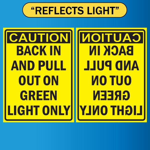 Caution; Back In or Pull Out on Green Light Only, Alum HIP 0.063 - 18" X 24" 