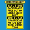 Caution; Back In or Pull Out on Green Light Only, Alum HIP 0.063 - 24" X 36"
