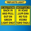 Caution; Back In or Pull Out on Green Light Only, Alum HIP 0.063 - 24" X 36"