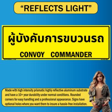 Reflective Convoy Commander Sign, PVC Banner 13oz, Bilingual Thai/English, 50x16 Convoy Commander Sign, PVC Banner 13oz, Bilingual Thai/English, 50x16