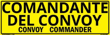 Bilingual Spanish/English Convoy Commander Sign, PVC Banner 13oz, 50x16 Bilingual Spanish/English Convoy Commander Sign, PVC Banner 13oz, 50x16