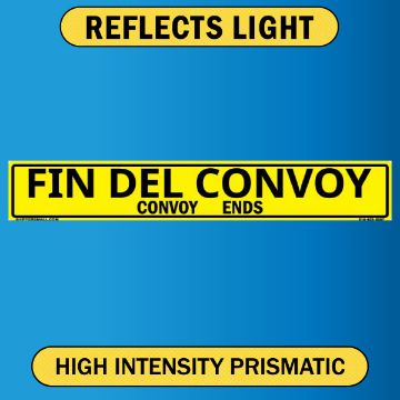 Convoy Ends Sign, Bilingual Spanish/English, PVC 13OZ, 50x8 Convoy Ends, Bilingual Spanish/English, PVC 13OZ - 50" x 8"