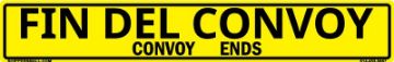 Bilingual Spanish/English Convoy Ends Sign, PVC Banner 13oz, 50x8 Bilingual Spanish/English Convoy Ends Sign, PVC Banner 13oz, 50x8