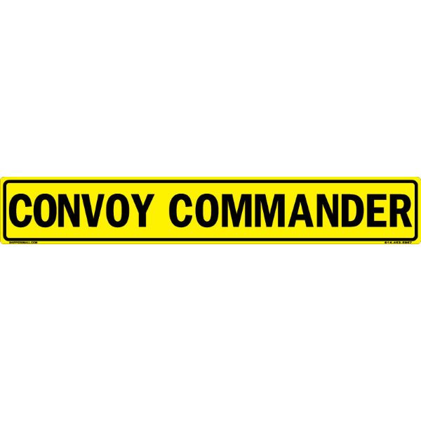 "Convoy Commander US Military Convoy Sign, Aluminum HIP 0.063, 50x8 inches"