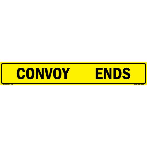 "Convoy Ends US Military Convoy Sign, Aluminum HIP 0.080, 50x8 inches"