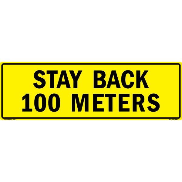 "Stay Back 100 Meters US Military Convoy Sign, Aluminum HIP 0.063, 50x16 inches"